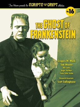 Paperback The Ghost of Frankenstein - Scripts from the Crypt, Volume 16 Book