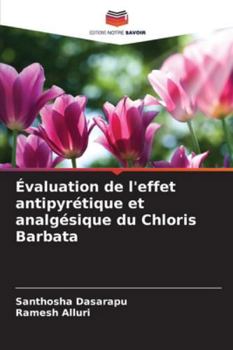 Paperback Évaluation de l'effet antipyrétique et analgésique du Chloris Barbata [French] Book
