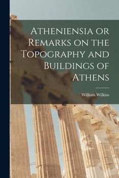 Paperback Atheniensia or Remarks on the Topography and Buildings of Athens Book