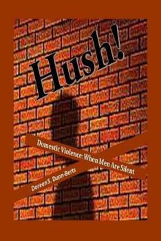 Paperback Hush!: Domestic Violence: When Men Are Silent Book