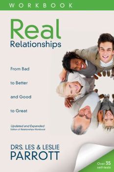 Paperback Real Relationships Workbook: From Bad to Better and Good to Great Book