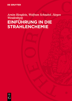 Hardcover Einführung in Die Strahlenchemie: Mit Praktischen Anleitungen [German] Book