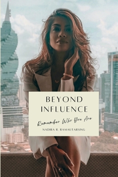 Paperback Beyond Influence: Remember Who You Are Book