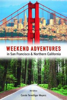 Paperback Weekend Adventures in San Francisco & Northern California Book