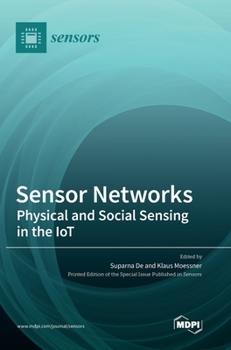 Hardcover Sensor Networks: Physical and Social Sensing in the IoT Book