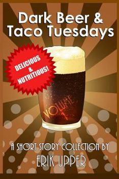 Paperback Dark Beer & Taco Tuesdays: Volume 1 Book