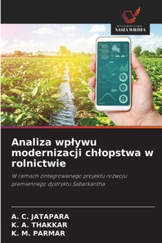 Analiza wplywu modernizacji chlopstwa w rolnictwie (Polish Edition)
