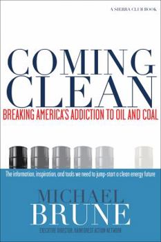 Paperback Coming Clean: Breaking America's Addiction to Oil and Coal Book