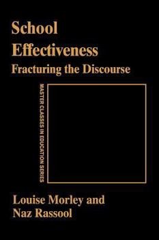 Hardcover School Effectiveness: Fracturing the Discourse Book