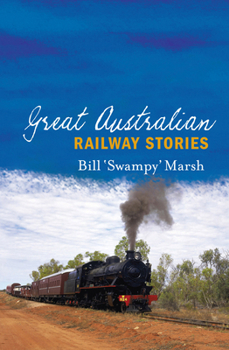 Paperback Great Australian Railway Stories Book