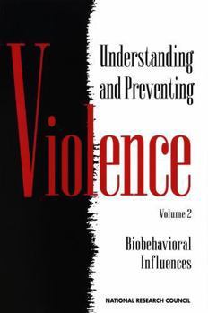 Paperback Understanding and Preventing Violence, Volume 2: Biobehavioral Influences Book
