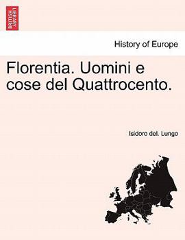 Paperback Florentia. Uomini E Cose del Quattrocento. [Italian] Book