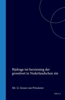 Bijdrage Tot Herziening Der Grondwet in Nederlandschen Zin (Dutch Edition)