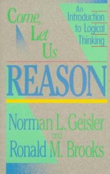 Paperback Come, Let Us Reason: An Introduction to Logical Thinking Book