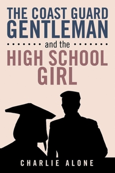 Paperback The Coast Guard Gentlemen and the High School Girl Book