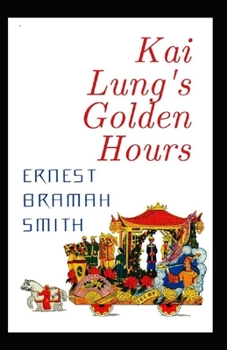 Paperback Kai Lung's Golden Hours Annotated Book