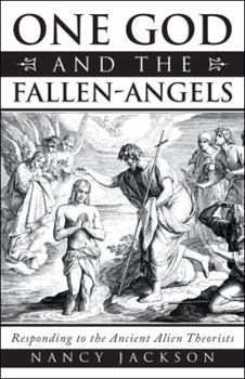 Paperback One God and the Fallen-Angels: Responding to the Ancient Alien Theorists Book