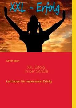 Paperback XXL Erfolg in der Schule: Leitfaden für maximalen Erfolg [German] Book