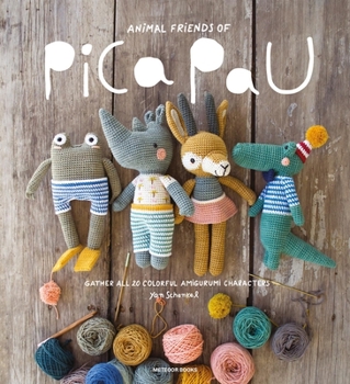Paperback Animal Friends of Pica Pau: Gather All 20 Colorful Amigurumi Animal Characters Book