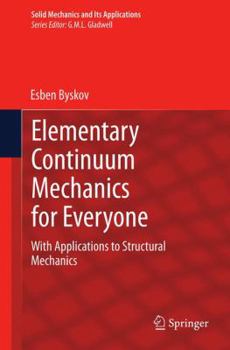 Paperback Elementary Continuum Mechanics for Everyone: With Applications to Structural Mechanics Book