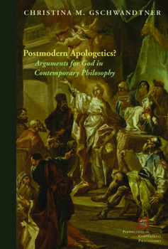 Paperback Postmodern Apologetics?: Arguments for God in Contemporary Philosophy Book