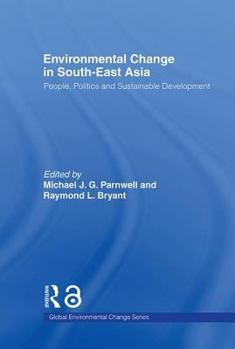 Hardcover Environmental Change in South-East Asia: People, Politics and Sustainable Development Book