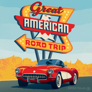 Calendar Great American Road Trip (Adg) 2024 12 X 12 Wall Calendar Book