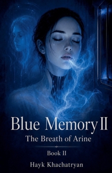 BLUE MEMORY II The Breath of Arine