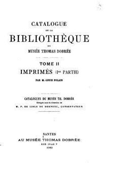 Paperback Catalogue de la bibliothèque du Musée Thomas Dobrée - Tome II [French] Book