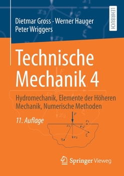 Paperback Technische Mechanik 4: Hydromechanik, Elemente Der Höheren Mechanik, Numerische Methoden [German] Book