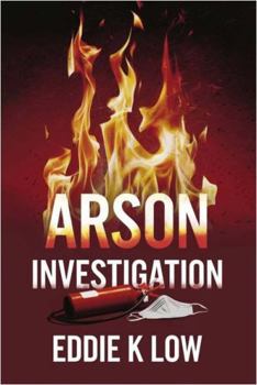 Paperback Arson Investigation: Techniques, Legal Considerations, and Best Practices for Insurance Adjusters Book