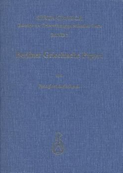 Berliner Griechische Papyri: Christliche Literarische Texte Und Urkunden Aus Dem 3. Bis 8. Jahrhundert N. Chr.