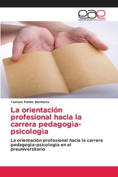 Paperback La orientación profesional hacia la carrera pedagogìa-psicologìa [Spanish] Book