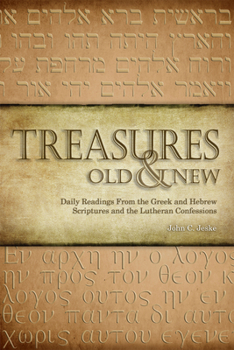 Paperback Treasures Old & New: Daily Readings from the Greek and Hebrew Scriptures and the Lutheran Confessions Book