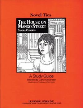 The House on Mango Street: Novel-Ties Study Guides