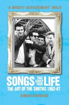 Paperback Songs That Saved Your Life: The Art of the Smiths 1982-87 Book