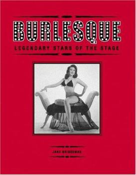 Hardcover Burlesque: Legendary Stars of the Stage Book