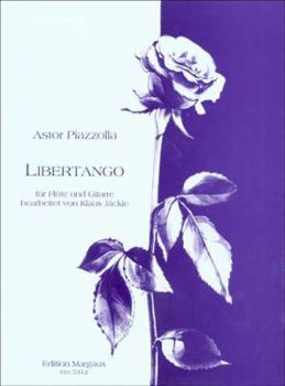 Paperback Libertango: Fur Flote Und Gitarre Bearbeitet Von Klaus Jackle [German] Book