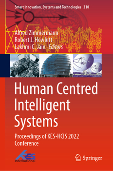 Hardcover Human Centred Intelligent Systems: Proceedings of Kes-Hcis 2022 Conference Book