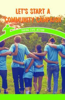 Paperback Let's Start a Community Campaign: Taking Civic Action Book