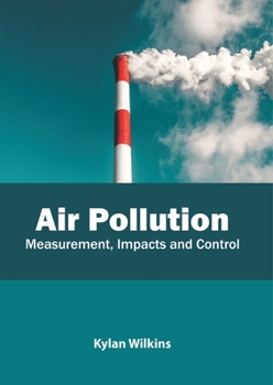 Hardcover Air Pollution: Measurement, Impacts and Control Book