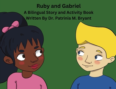 Paperback Ruby and Gabriel: A Bilingual Story and Activity Book