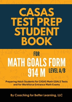 Paperback CASAS Test Prep Student Book for Math GOALS Form 914 M Level A/B Book
