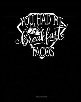 Paperback You Had Me At Breakfast Tacos: Menu Planner Book