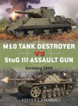 Paperback M10 Tank Destroyer Vs StuG III Assault Gun: Germany 1944 Book