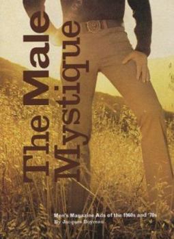 Hardcover The Male Mystique: Men's Magazine Ads of the 1960s and '70s Book