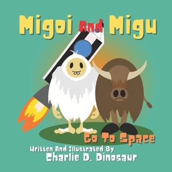 Paperback Migoi and Migu: Go to Space Book