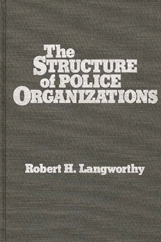 Hardcover The Structure of Police Organizations Book