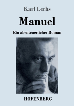 Paperback Manuel: Ein abenteuerlicher Roman [German] Book