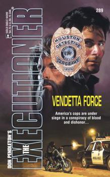 Vendetta Force (Mack Bolan The Executioner #289) - Book #289 of the Mack Bolan the Executioner